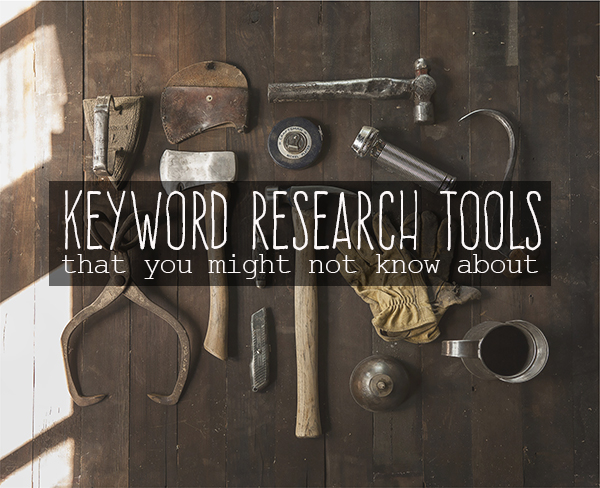 Keyword Research Tools that You Might Not Know About