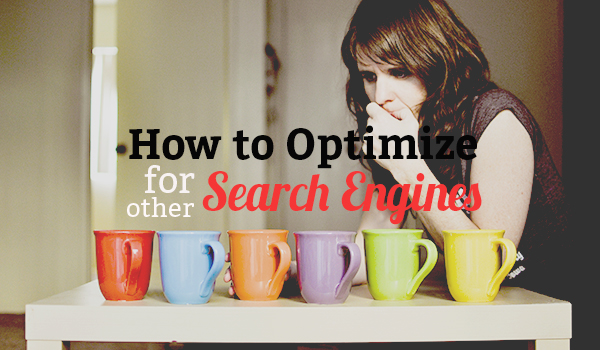 How to Optimize for other Search Engines