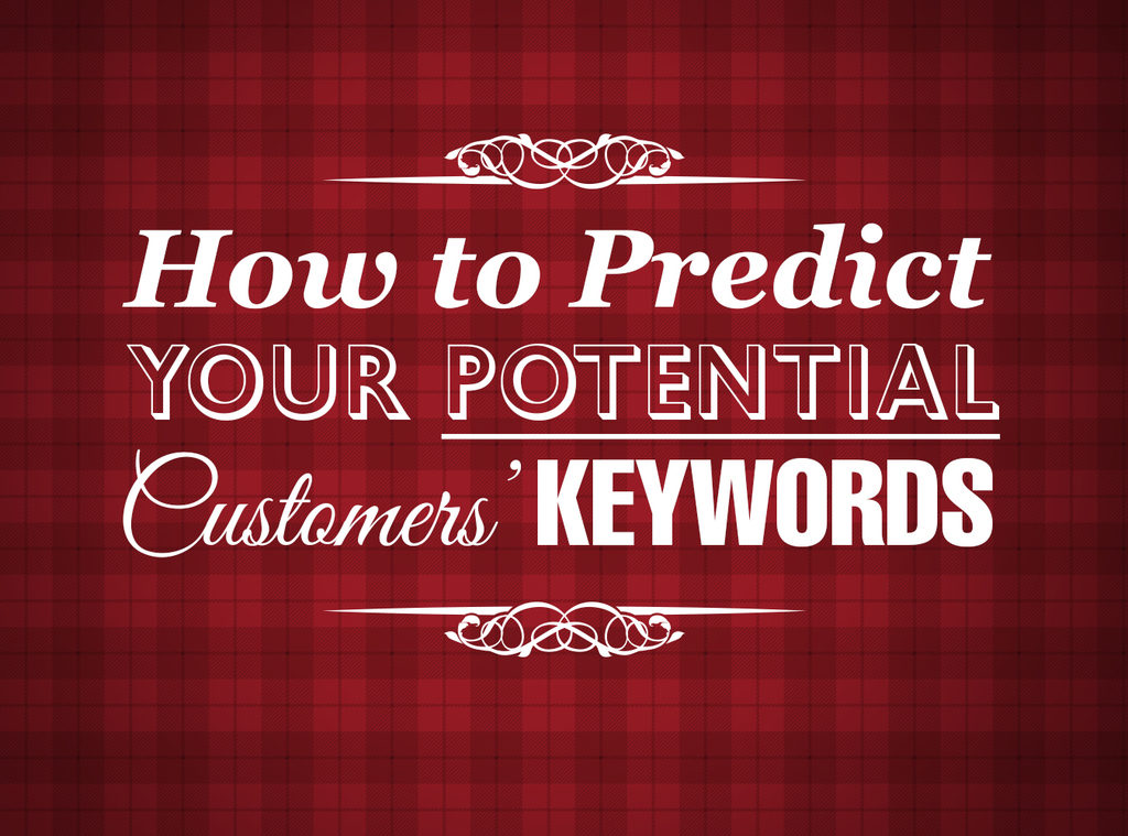 how_to_predict_your_potential_customers_keywords_01