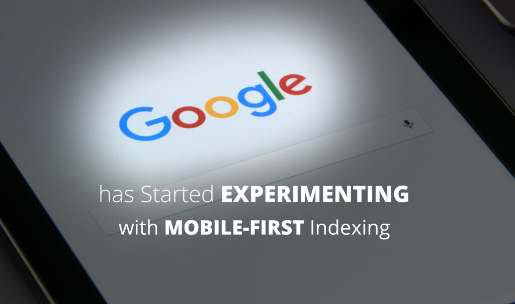 Google Starts Experimenting With Mobile-First Indexing