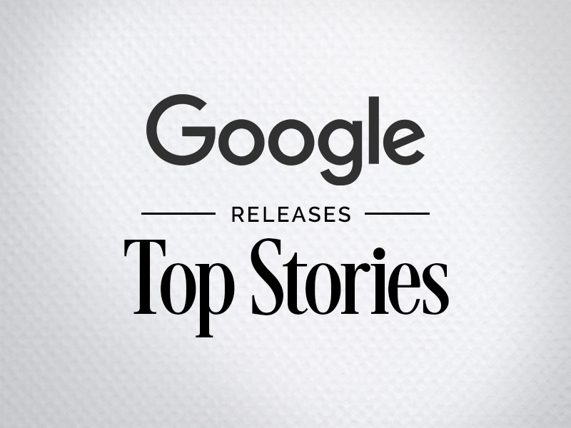 Google Releases “Top Stories” Feature