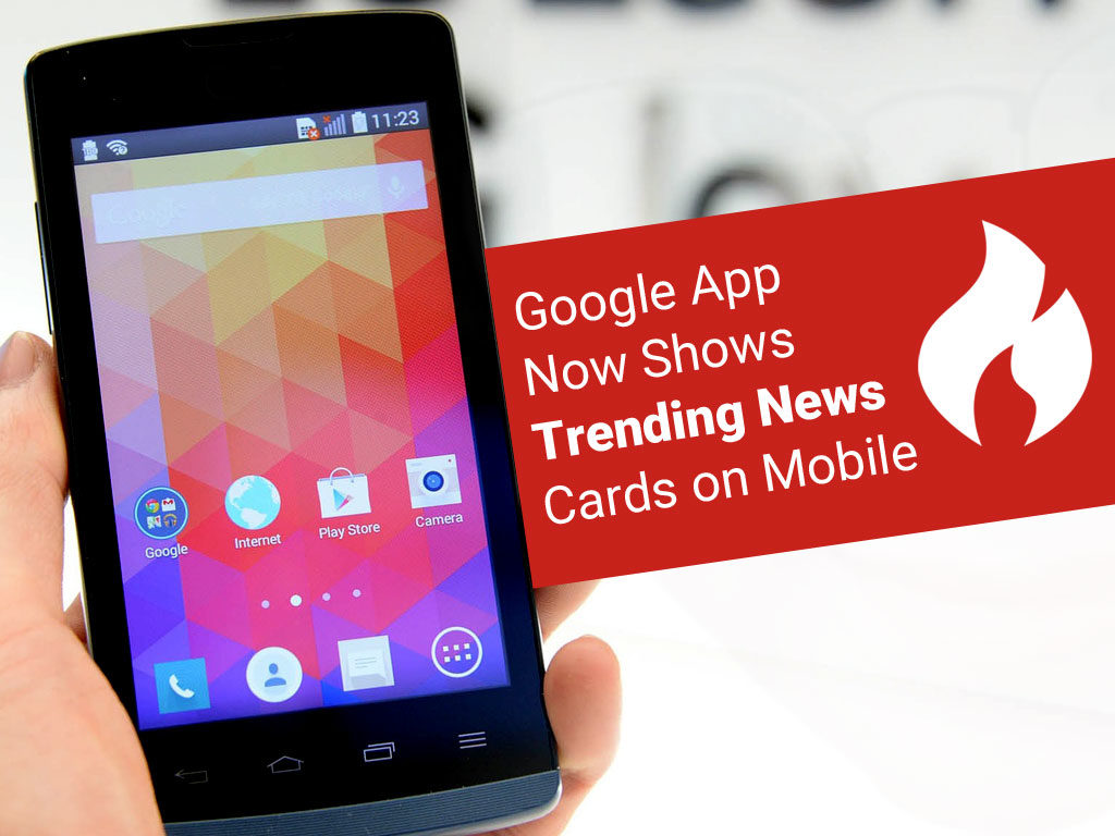 Google App Now Shows “Trending News” Cards on Mobile