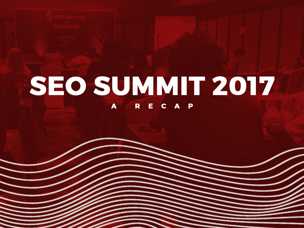 SEO Summit 2017 Recap