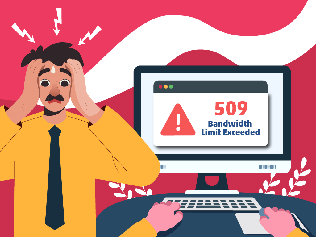 What a 509 Bandwidth Limit Exceeded Error is, and How to Fix it